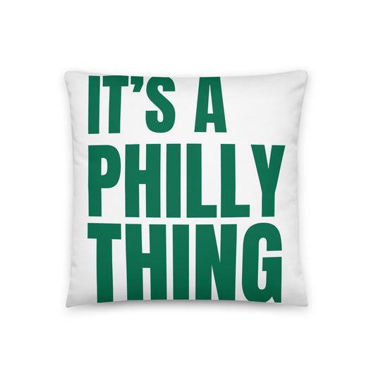 It's A Philly Thing Pillow