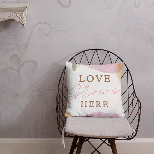 Love Grows Here Premium Pillow